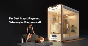 The Best Crypto Payment Gateway for E-commerce