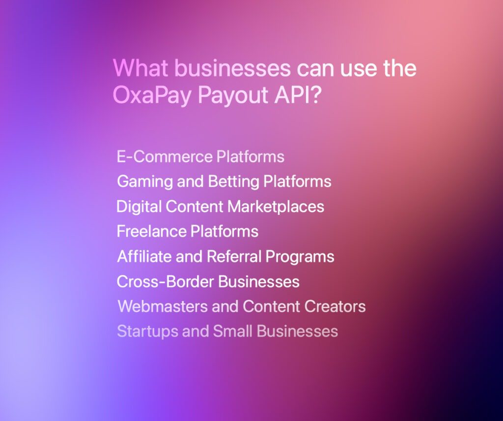 What businesses can use the OxaPay Payout API