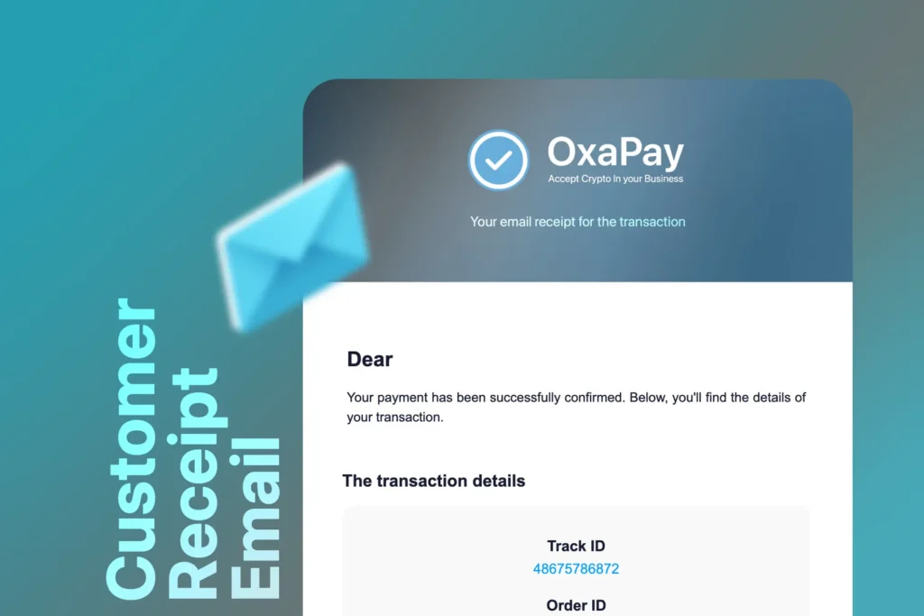Streamlined Payments with Email Receipts in OxaPay