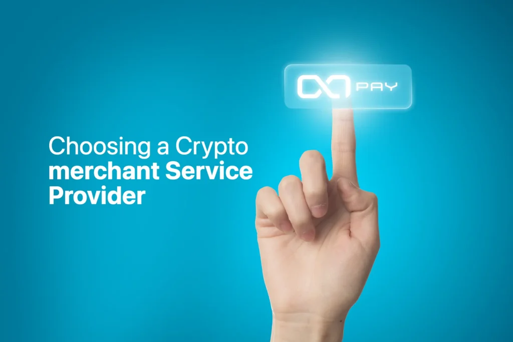 Choosing a Crypto merchant Service Provider