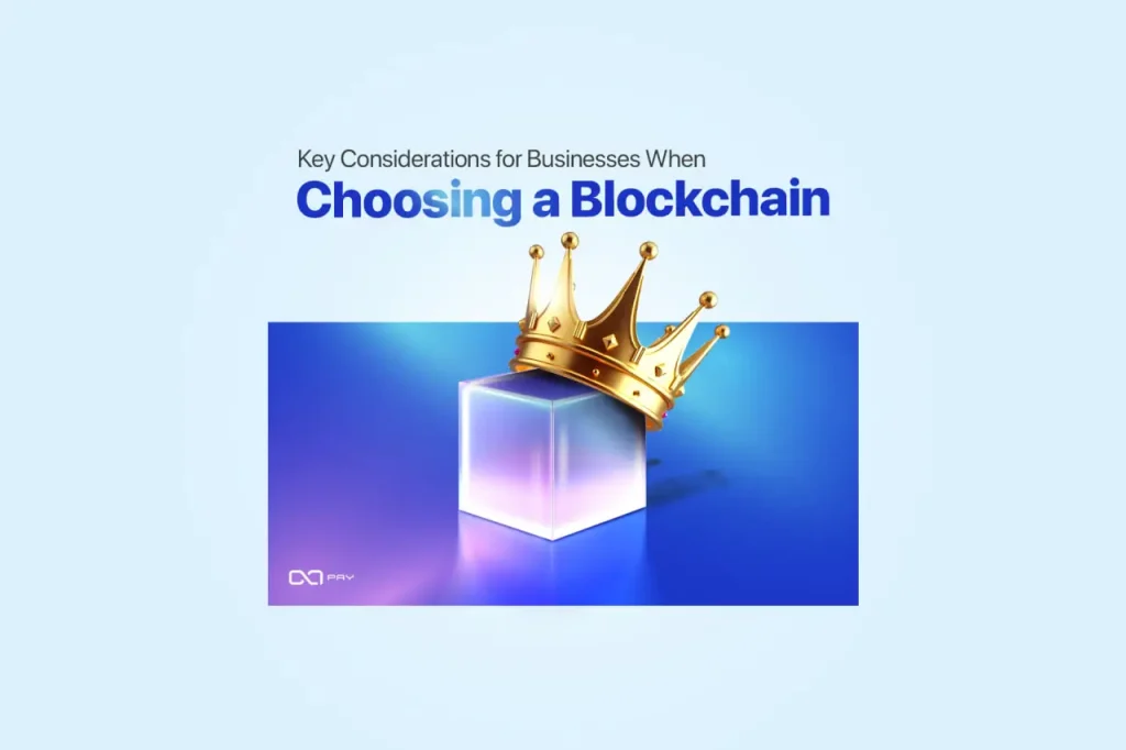 How Choose Blockchain Key Considerations for Businesses When Choosing a Blockchain