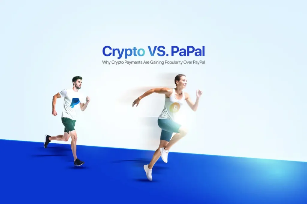 Why-Crypto-Payments-Are-Gaining-Popularity-Over-PayPal Why Crypto Payments Are Gaining Popularity Over PayPal